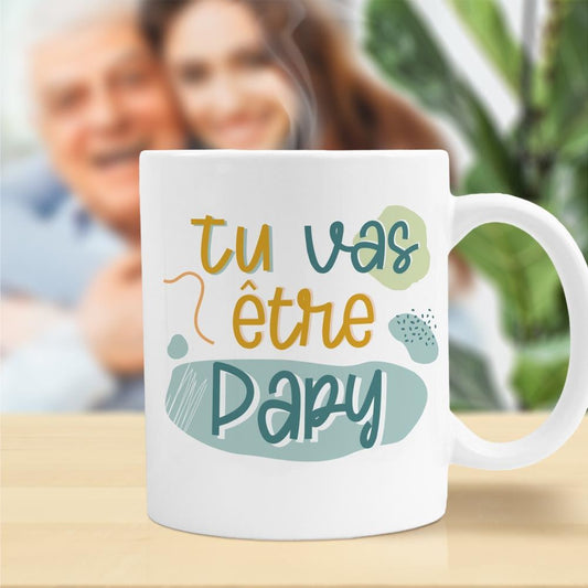 Mug Annonce "Tu Vas Etre Papy"