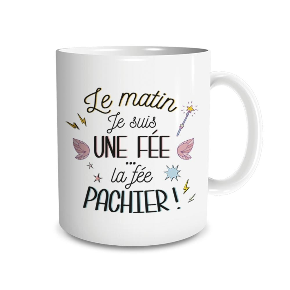 Mug Blanc "Le Matin Je suis une Fée.. la Fée Pachier!"